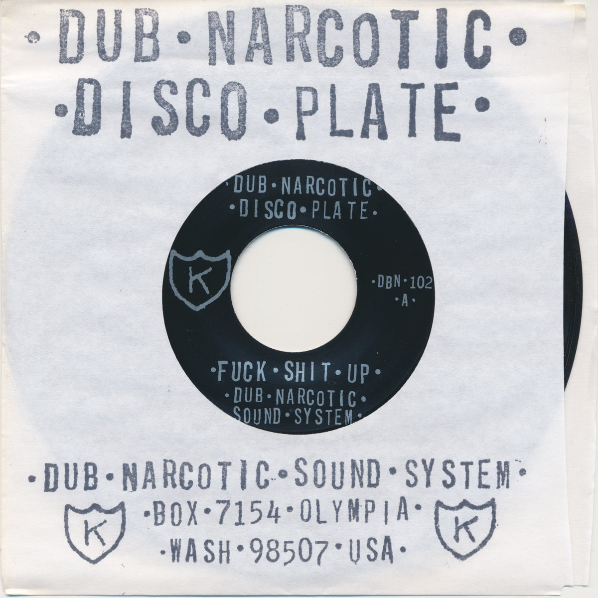 DUB NARCOTIC SOUND SYSTEM / FUCK SHIT UP – ALFFO RECORDS