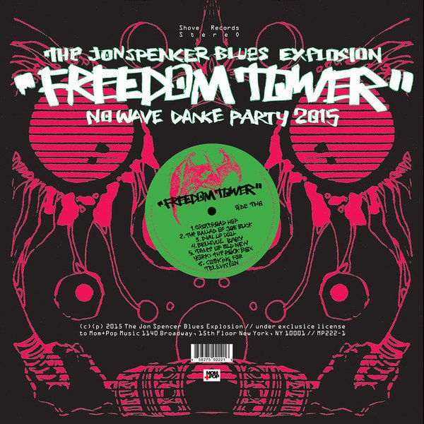 JON SPENCER BLUES EXPLOSION / FREEDOM TOWER: NO WAVE DANCE PARTY 2015