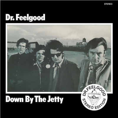 DR. FEELGOOD / DOWN BY THE JETTY (STEREO EDITION) – ALFFO RECORDS