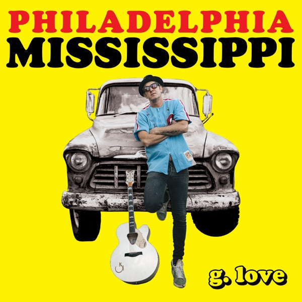 G. LOVE & SPECIAL SAUCE / PHILADELPHIA MISSISSIPPI – ALFFO RECORDS