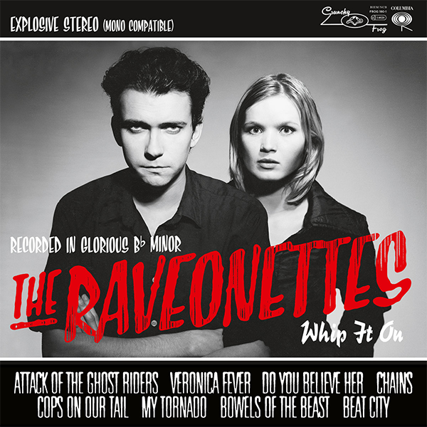 THE RAVEONETTES / WHIP IT ON / CHAIN GANG OF LOVE - THE OG – ALFFO